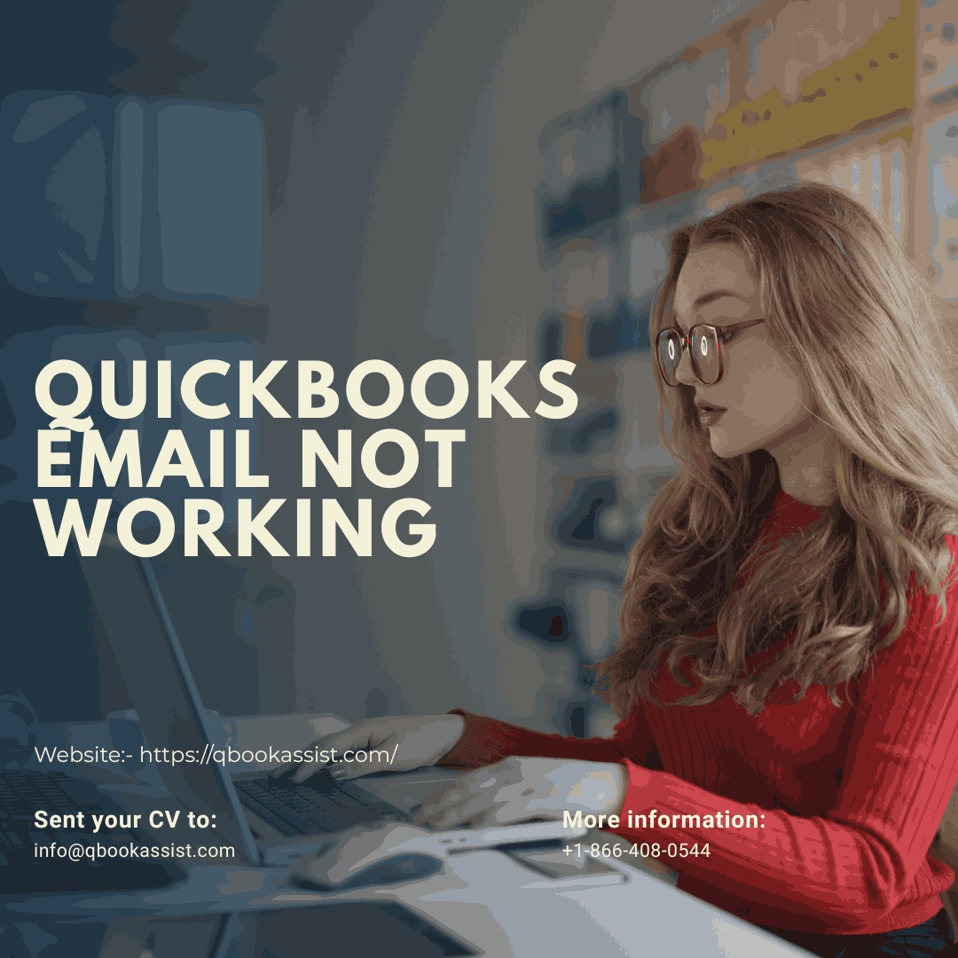 QuickBooks Email Not Working - Get Instant Solutions | QBookassist