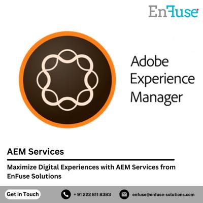 Maximize Digital Experiences with AEM Services from EnFuse Solutions