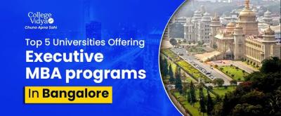 Top Executive MBA in Bangalore - Fees and Eligibility [2025]
