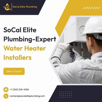 Expert Water Heater Installers | SoCal Elite Plumbing