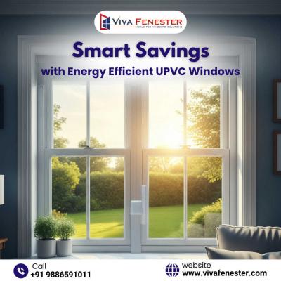 Energy Efficient Upvc Windows in Bangalore
