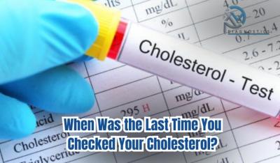When Was the Last Time You Checked Your Cholesterol