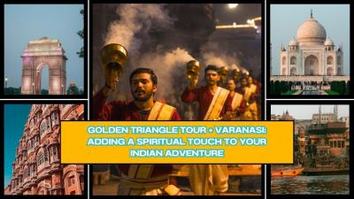  Golden Triangle Tour + Varanasi: Adding a Spiritual Touch to Your Indian Adventure