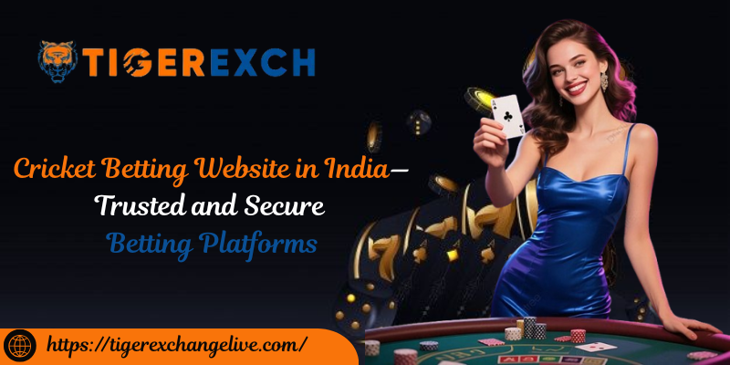 Cricket Betting Website in India — Trusted and Secure Betting Platforms