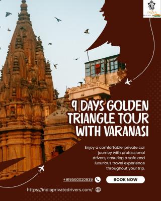 9 Days Golden Triangle Tour with Varanasi with Private Car