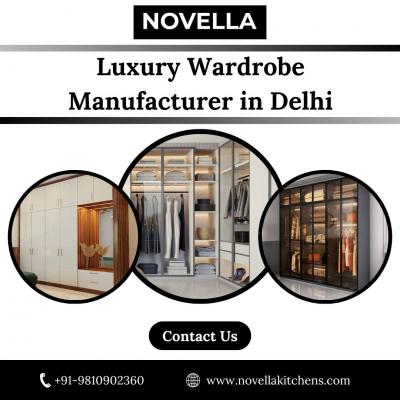 Luxury Wardrobe Manufacturer in Delhi: Upgrade Your Space with Elegant Designs
