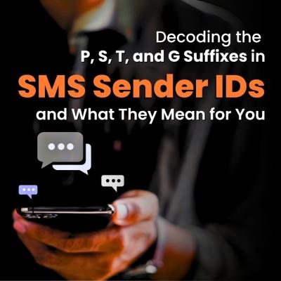 Decoding the P, S, T, and G Suffixes in SMS Sender IDs and What They Mean for You