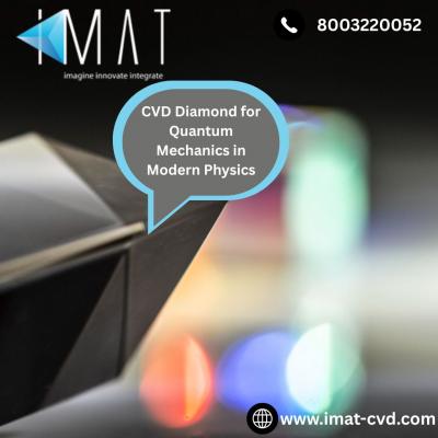 CVD Diamond for Quantum Mechanics in Modern Physics