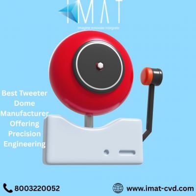 Best Tweeter Dome Manufacturer Offering Precision Engineering