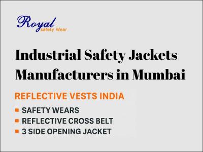 Industrial Safety Jackets Manufacturers in Mumbai