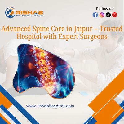 Advanced Spine Care in Jaipur – Trusted Hospital with Expert Surgeons