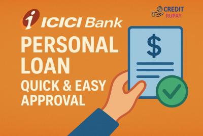 ICICI Bank Personal Loan – Quick & Easy Approval