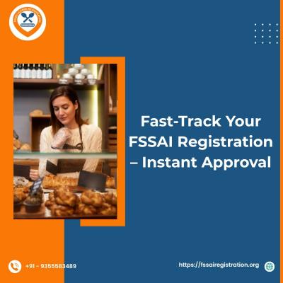 Fast-Track Your FSSAI Registration – Instant Approval