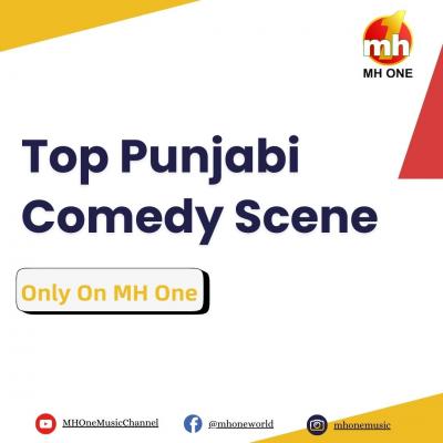Top Punjabi Comedy Scene - MH One 