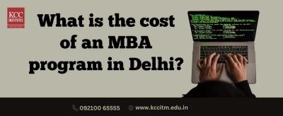 What is the cost of an MBA program in Delhi?
