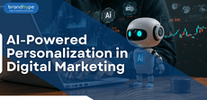 AI-Powered Personalization in Digital Marketing
