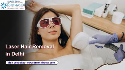 How To Get Laser Hair Removal in Delhi.?