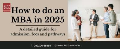 How to do an MBA in 2025- A detailed guide 