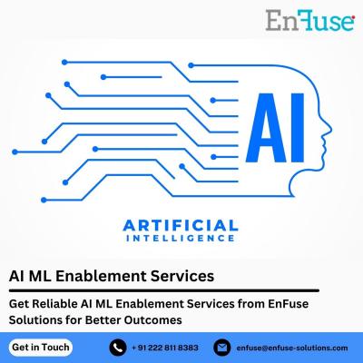 Get Reliable AI ML Enablement Services from EnFuse Solutions for Better Outcomes