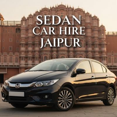 Sedan Car Hire Jaipur | shristiholidayservices.com