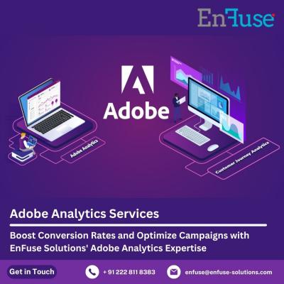 Boost Conversion Rates and Optimize Campaigns with EnFuse Solutions' Adobe Analytics Expertise