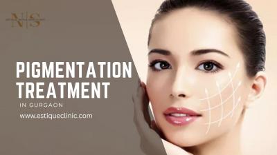 Get Pigmentation Treatment In Gurgaon At Estique Clinic