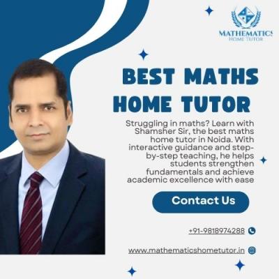 Best Maths Home Tutor in Noida for Strong Fundamentals