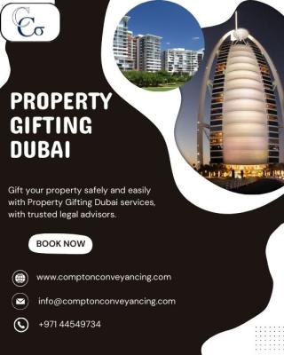 Property Gifting in Dubai is Easy and Safe