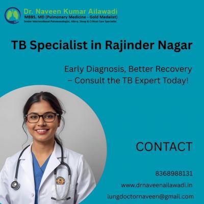 Best TB Specialist in Rajinder Nagar | Expert Tuberculosis Treatment