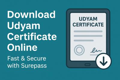 Download Udyam Certificate Online – Fast & Secure with Surepass