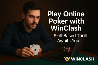 Play Online Poker with WinClash – Skill-Based Thrill Awaits You