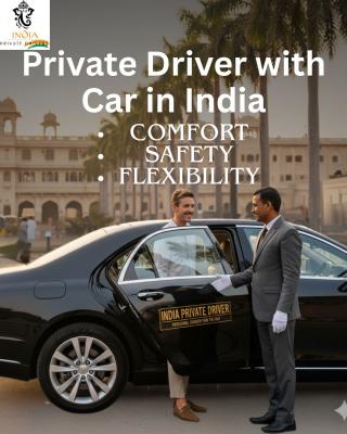 Private Driver with Car in India and Personal Driver for a Day with India Private Drivers