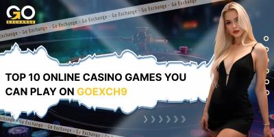 GoExch9 Online Casino Games – Play Now & Win Big