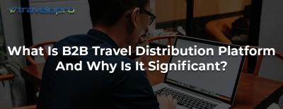 B2B Travel Distribution Platform