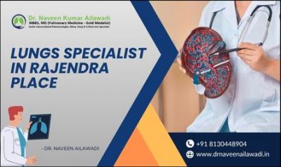 Lungs Specialist in Rajendra Place - Dr. Naveen Ailawadi