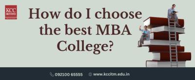 How do I choose the best MBA college?