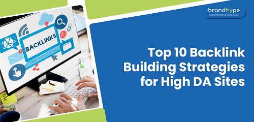 Top 10 Backlink Building Strategies for High DA Sites