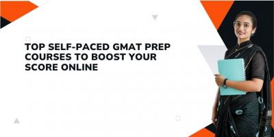 Top Self-Paced GMAT Prep Courses to Boost Your Score Online