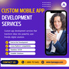 Custom Mobile App Development Services | Tailored Solutions for Your Business 