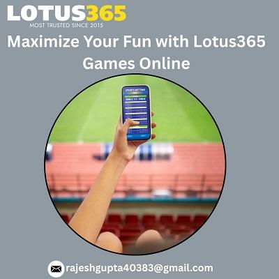 Maximize Your Fun with Lotus365 Games Online