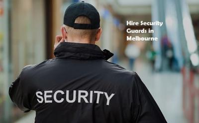 Hire best Security Guards in Melbourne