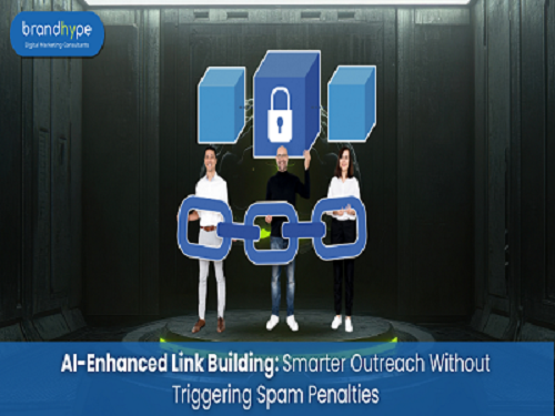 AI-Enhanced Link Building: Smarter Outreach Without Triggering Spam Penalties
