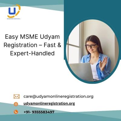 Easy MSME Udyam Registration – Fast & Expert-Handled