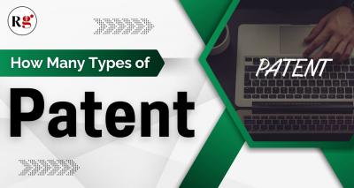 How many types of Patent in India? Complete Explanation