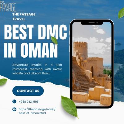 Discover Oman with The Passage – The Best DMC in Oman