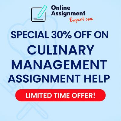 Special 30% OFF on Culinary Management Assignment Help – Limited Time Offer!