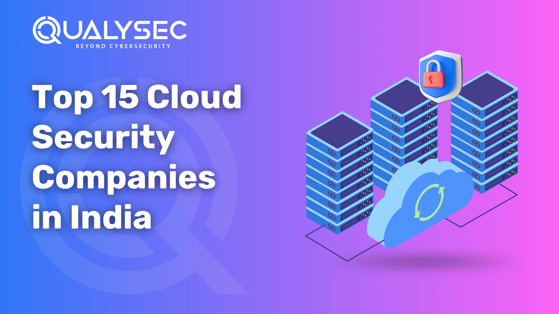 Top 15 Cloud Security Companies in India