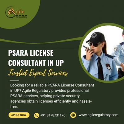 PSARA License Consultant in UP – Hassle-Free License with Agile Regulatory