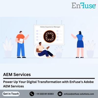 Power Up Your Digital Transformation with EnFuse’s Adobe AEM Services