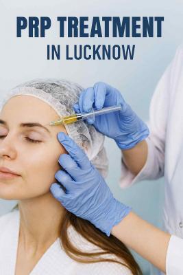 PRP Hair & Skin Treatment in Lucknow – Safe, Natural, and Effective